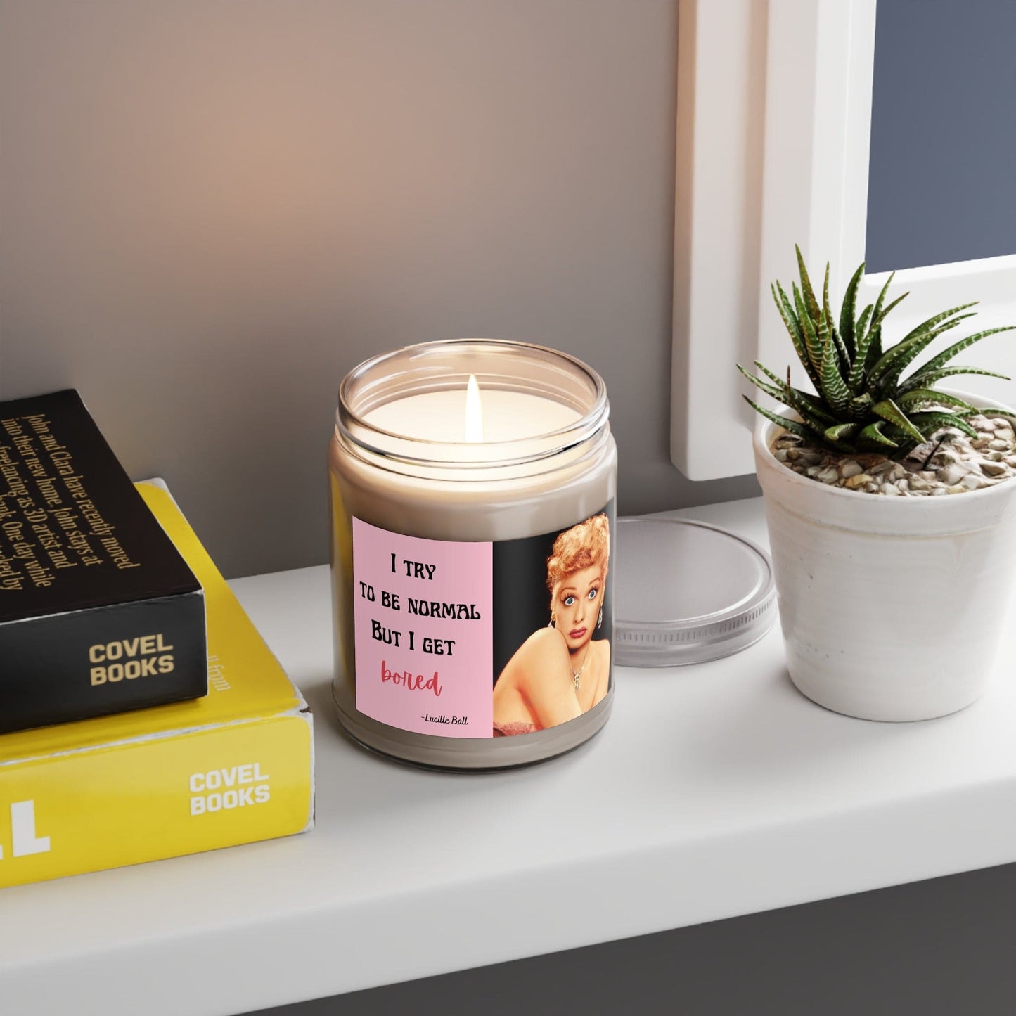 Lucille Ball / I try to be normal but I get bored -Aromatherapy Candles, 9oz